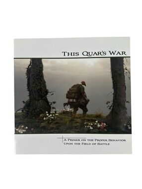 This Quar's War by Joshua C Qualtieri - Primer of the Proper Behavior - 2009‎